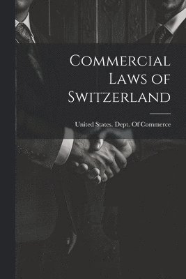 bokomslag Commercial Laws of Switzerland