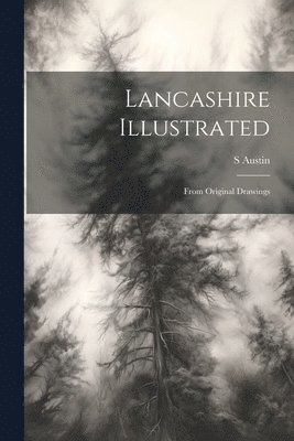 bokomslag Lancashire Illustrated