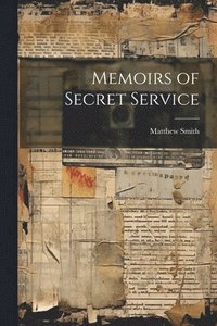 bokomslag Memoirs of Secret Service