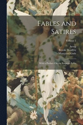 bokomslag Fables and Satires