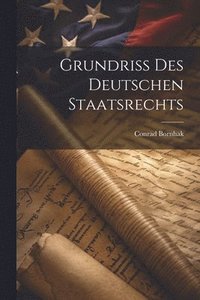 bokomslag Grundriss Des Deutschen Staatsrechts