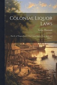 bokomslag Colonial Liquor Laws