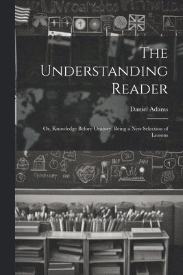 bokomslag The Understanding Reader