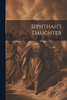 bokomslag Jephthah's Daughter