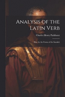 bokomslag Analysis of the Latin Verb