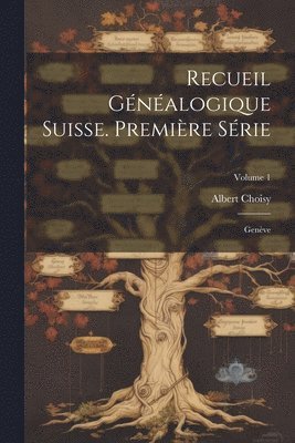 bokomslag Recueil Généalogique Suisse. Première Série