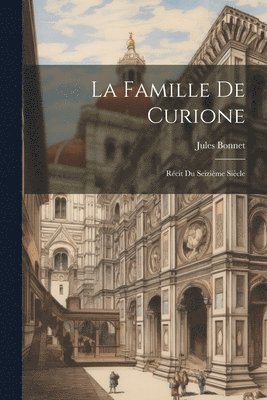 bokomslag La Famille De Curione