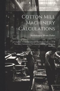 bokomslag Cotton Mill Machinery Calculations