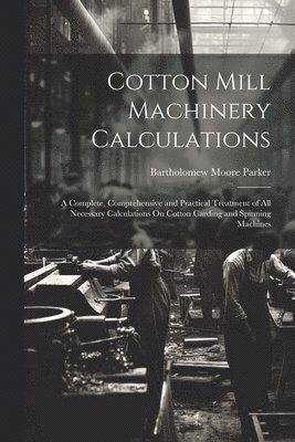 Cotton Mill Machinery Calculations 1