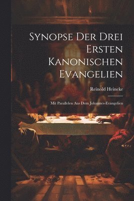 Synopse Der Drei Ersten Kanonischen Evangelien 1