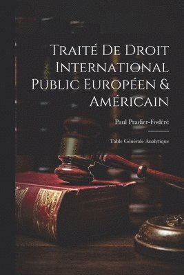 bokomslag Traité De Droit International Public Européen & Américain