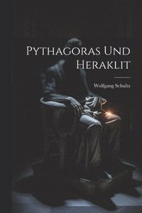 bokomslag Pythagoras Und Heraklit