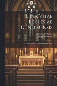 bokomslag Liber Vitae Ecclesiae Dunelmensis