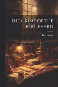 bokomslag Crime of the Boulevard