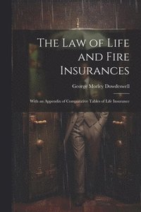 bokomslag The Law of Life and Fire Insurances