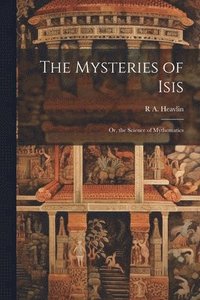 bokomslag The Mysteries of Isis