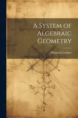System of Algebraic Geometry
