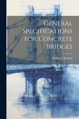 General Specifications for Concrete Bridges 1