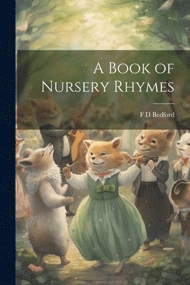 bokomslag A Book of Nursery Rhymes