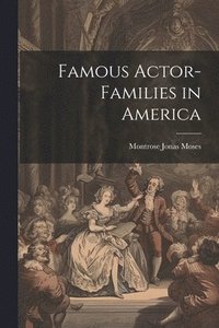 bokomslag Famous Actor-families in America