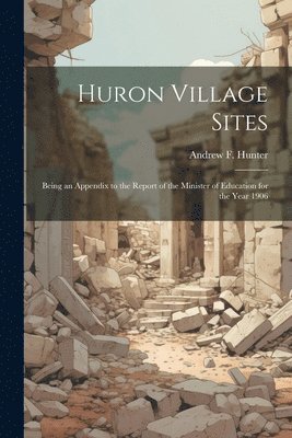 Huron Village Sites 1