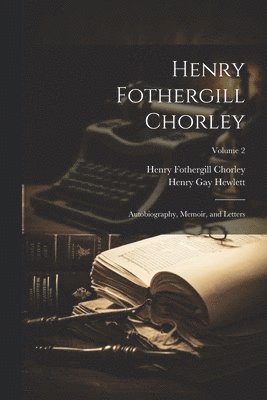 Henry Fothergill Chorley 1