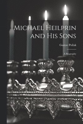 Michael Heilprin and his Sons 1