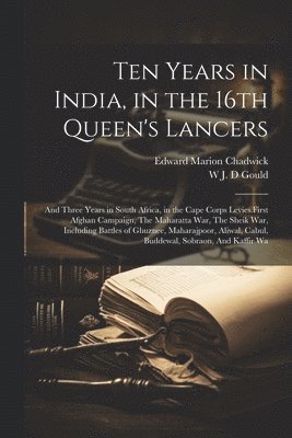 bokomslag Ten Years in India, in the 16th Queen's Lancers