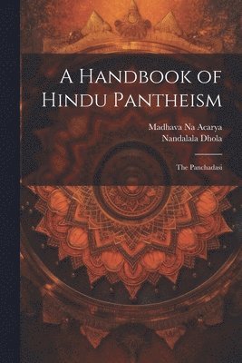 A Handbook of Hindu Pantheism 1