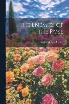 Enemies of the Rose