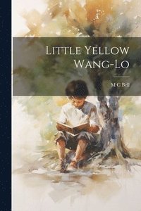 bokomslag Little Yellow Wang-lo