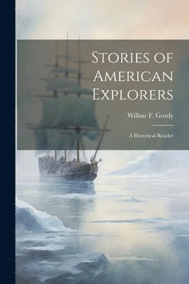 bokomslag Stories of American Explorers