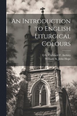 bokomslag An Introduction to English Liturgical Colours