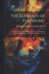 bokomslag The Elements of Plainsong
