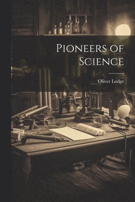 Pioneers of Science 1