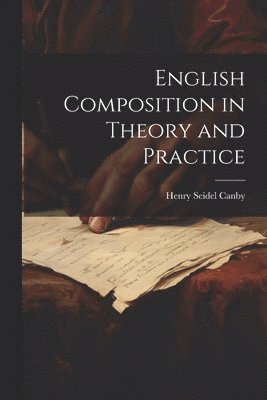 English Composition in Theory and Practice 1