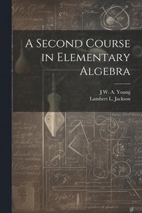 bokomslag A Second Course in Elementary Algebra