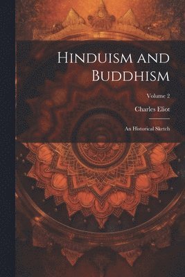 Charles Eliot - Hinduism and Buddhism, Häftad