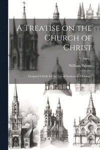 bokomslag Treatise on the Church of Christ