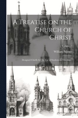 bokomslag Treatise on the Church of Christ