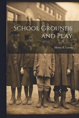 School Grounds and Play 1