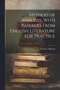 bokomslag Method of Analysis, With Passages From English Literature for Practice