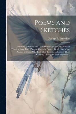 George P Emswiler, George P. Emswiler - Poems and Sketches, Häftad
