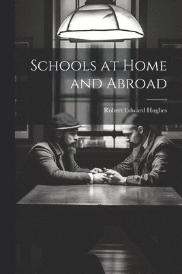 Schools at Home and Abroad 1