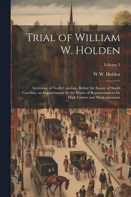 Trial of William W. Holden 1