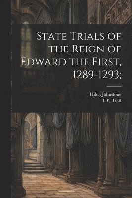 bokomslag State Trials of the Reign of Edward the First, 1289-1293;