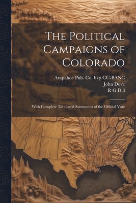 bokomslag The Political Campaigns of Colorado