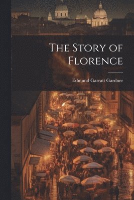 The Story of Florence 1