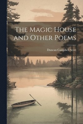 bokomslag The Magic House and Other Poems