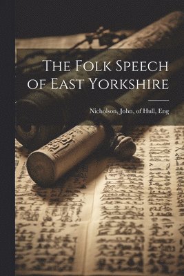 bokomslag Folk Speech of East Yorkshire